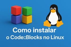Leia mais sobre o artigo Como Baixar e Instalar o Code::Blocks no Linux