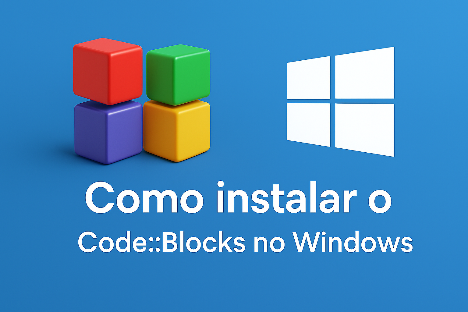 Leia mais sobre o artigo Como Baixar e Instalar o Code::Blocks no Windows